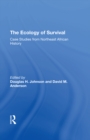 Image for The Ecology of Survival: Case Studies from Northeast African History