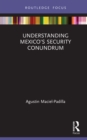 Image for Understanding Mexico&#39;s Security Conundrum
