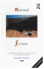Image for National fictions: literature, film and the construction of Australian narrative