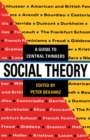Image for Social theory: a guide to central thinkers