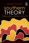 Image for Southern theory: social science and the global dynamics of knowledge