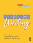 Image for Teaching writing: effective approaches for the middle years