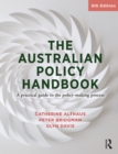 Image for The Australian policy handbook: a practical guide to the policy making process.