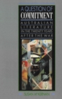 Image for A question of commitment: Australian literature in the twenty years after the war