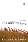 Image for The nick of time: politics, evolution, and the untimely