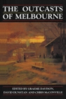 Image for The outcasts of Melbourne: essays in social history