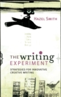 Image for The writing experiment: strategies for innovative creative writing