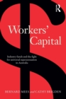 Image for Workers&#39; capital: industry funds and the fight for universal superannuation in Australia