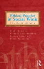 Image for Ethical Practice in Social Work: An Applied Approach