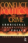 Image for Conflict, Politics and Crime: Aboriginal Communities and the Police