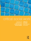 Image for Critical Social Work: Theories and Practices for a Socially Just World