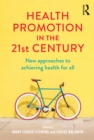 Image for Health Promotion in the 21st Century: New Approaches to Achieving Health for All