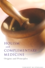 Image for Holism and Complementary Medicine: Origins and Principles