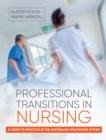 Image for Professional Transitions in Nursing: A Guide to Practice in the Australian Healthcare System