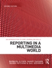 Image for Reporting in a Multimedia World: An Introduction to Core Journalism Skills