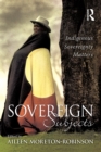 Image for Sovereign Subjects: Indigenous Sovereignty Matters