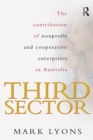 Image for Third Sector: The Contribution of Non-Profit and Cooperative Enterprise in Australia