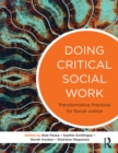 Image for Doing Critical Social Work: Transformative Practices for Social Justice