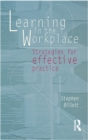 Image for Learning in the workplace: strategies for effective practice