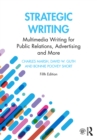 Image for Strategic writing: multimedia writing for public relations, advertising and more