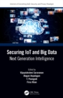Image for Securing IoT and Big Data: Next Generation Intelligence