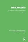 Image for War Stories: The Culture of Foreign Correspondents