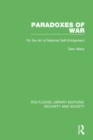 Image for Paradoxes of war: on the art of national self-entrapment