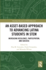 Image for An Asset-Based Approach to Advancing Latina Students in STEM: Increasing Resilience, Participation, and Success