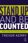 Image for Stand Up and Be Counted: Middle Leadership in Education Contexts
