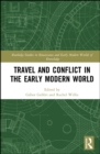 Image for Travel and Conflict in the Early Modern World
