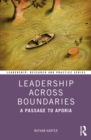 Image for Leadership Across Boundaries: A Passage to Aporia