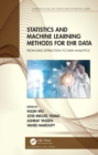 Image for Statistics and Machine Learning Methods for EHR Data: From Data Extraction to Data Analytics
