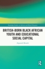 Image for British-born Black African youth and educational social capital