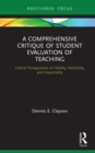 Image for A Comprehensive Critique of Student Evaluation of Teaching: Critical Perspectives on Validity, Reliability, and Impartiality