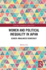 Image for Women and Political Inequality in Japan: Gender Imbalanced Democracy