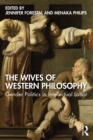 Image for The Wives of Western Philosophy: Gender Politics in Intellectual Labor