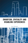Image for Dwarfism, Spatiality and Disabling Experiences