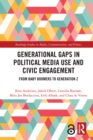 Image for Generational gaps in political media use and civic engagement: from baby boomers to Generation Z