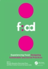 Image for Experiencing Food: Designing Sustainable and Social Practices: Proceedings of the 2nd International Conference on Food Design and Food Studies (EFOOD 2019), 28-30 November 2019, Lisbon, Portugal