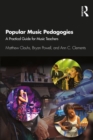 Image for Popular music pedagogies: a practical guide for music teachers