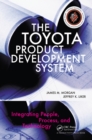 Image for The Toyota product development system: integrating people, process, and technology
