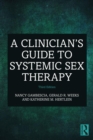Image for A clinician&#39;s guide to systemic sex therapy.