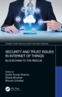 Image for Security and Trust Issues in Internet of Things: Blockchain to the Rescue