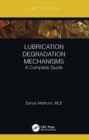 Image for Lubrication Degradation Mechanisms: A Complete Guide