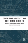 Image for Contesting Austerity and Free Trade in the EU: Protest Diffusion in Complex Media and Political Arenas