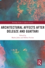 Image for Architectural Affects After Deleuze and Guattari