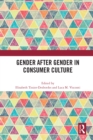 Image for Gender after gender in consumer culture