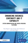 Image for Enhancing Business Continuity and IT Capability: System Administration and Server Operating Platforms