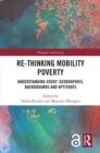 Image for Re-thinking mobility poverty: understanding users&#39; geographies, backgrounds and aptitudes