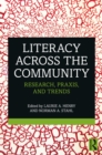 Image for Literacy Across the Community: Research, Praxis, and Trends